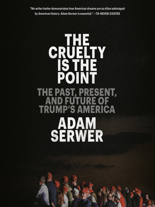 Cover image for The Cruelty Is the Point